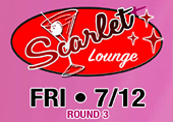 Friday 7/12 - Scarlet Lounge